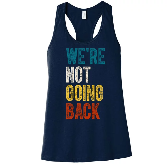 Were Not Going Back Election 2024 Women's Racerback Tank