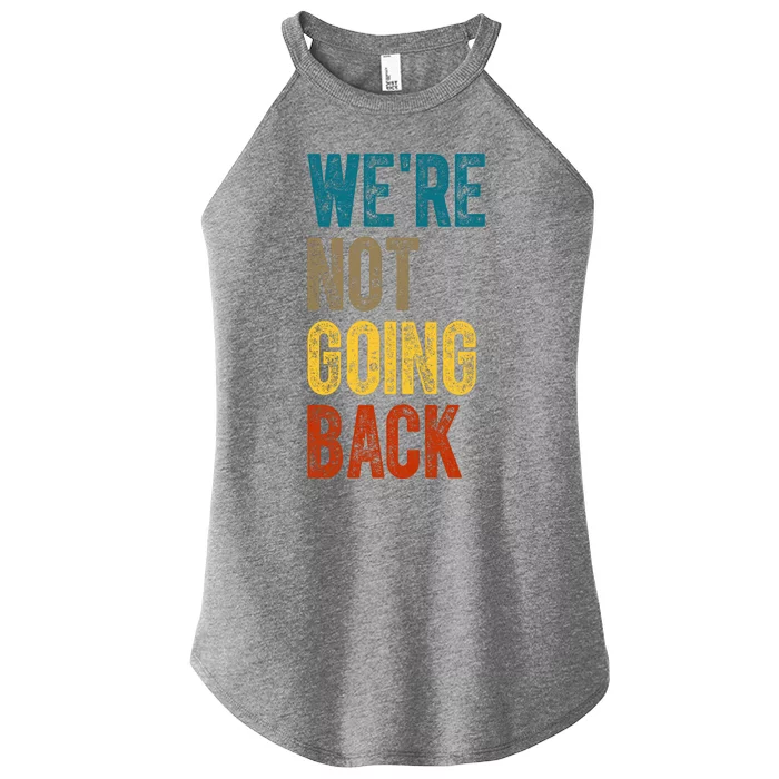 Were Not Going Back Election 2024 Women’s Perfect Tri Rocker Tank