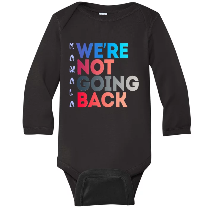 Were Not Going Back Feminist 2024 Baby Long Sleeve Bodysuit