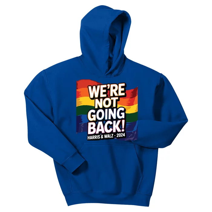 We’Re Not Going Back Pride Harris And Walz Vote In 2024 Kids Hoodie