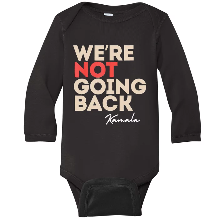 WeRe Not Going Back Baby Long Sleeve Bodysuit