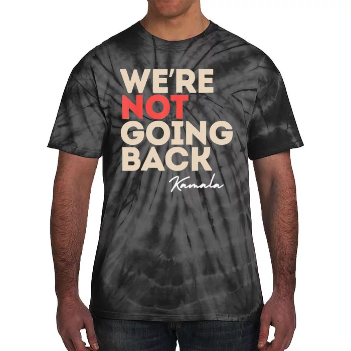 WeRe Not Going Back Tie-Dye T-Shirt