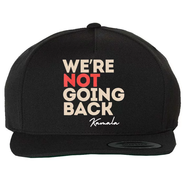 WeRe Not Going Back Wool Snapback Cap