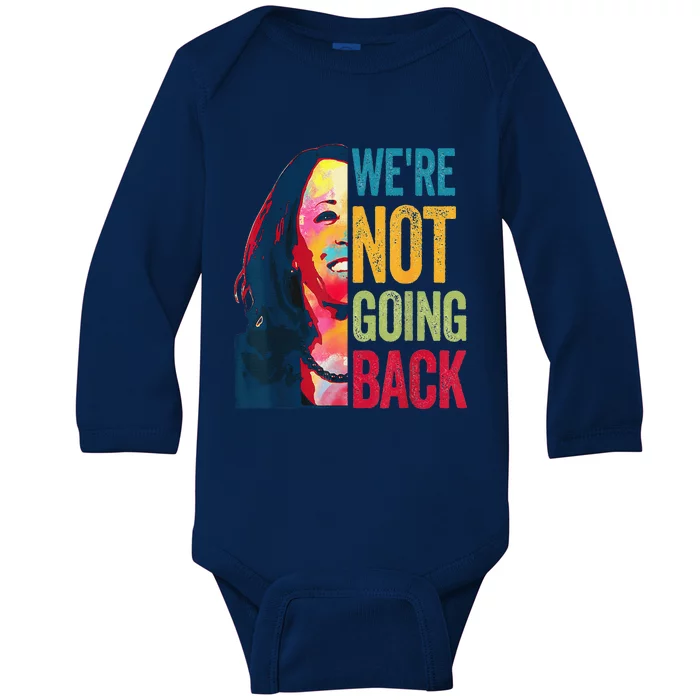 WeRe Not Going Back Baby Long Sleeve Bodysuit