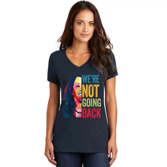 WeRe Not Going Back Women's V-Neck T-Shirt