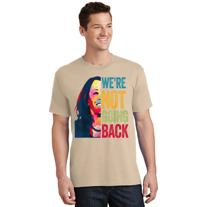 WeRe Not Going Back T-Shirt