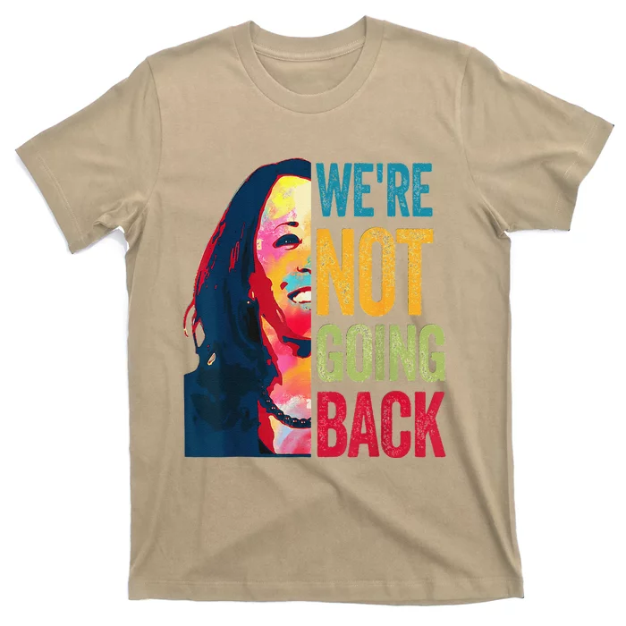 WeRe Not Going Back T-Shirt