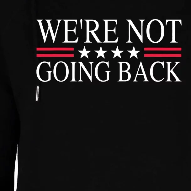 Were Not Going Back Us Flag Womens Funnel Neck Pullover Hood