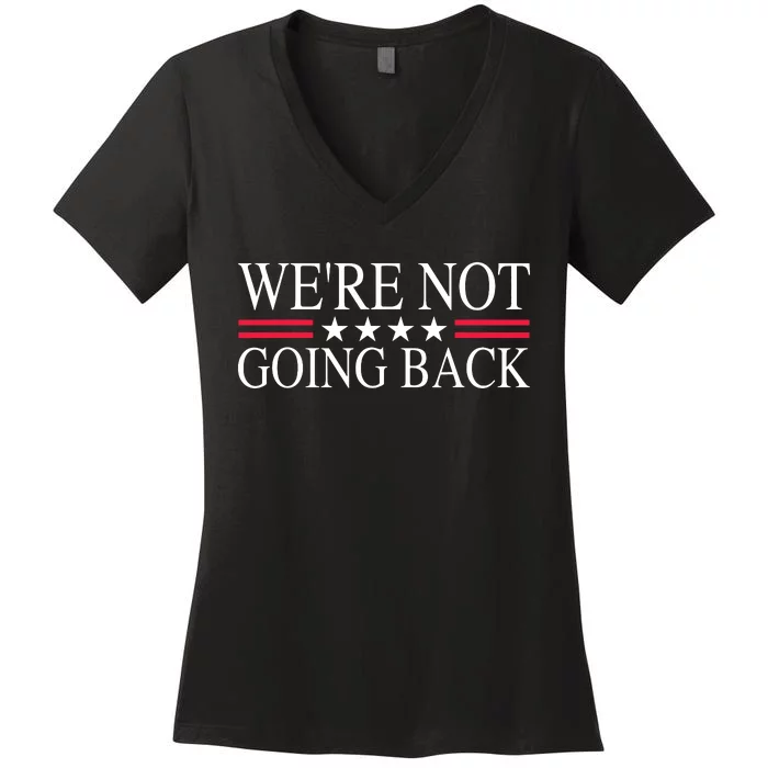 Were Not Going Back Us Flag Women's V-Neck T-Shirt