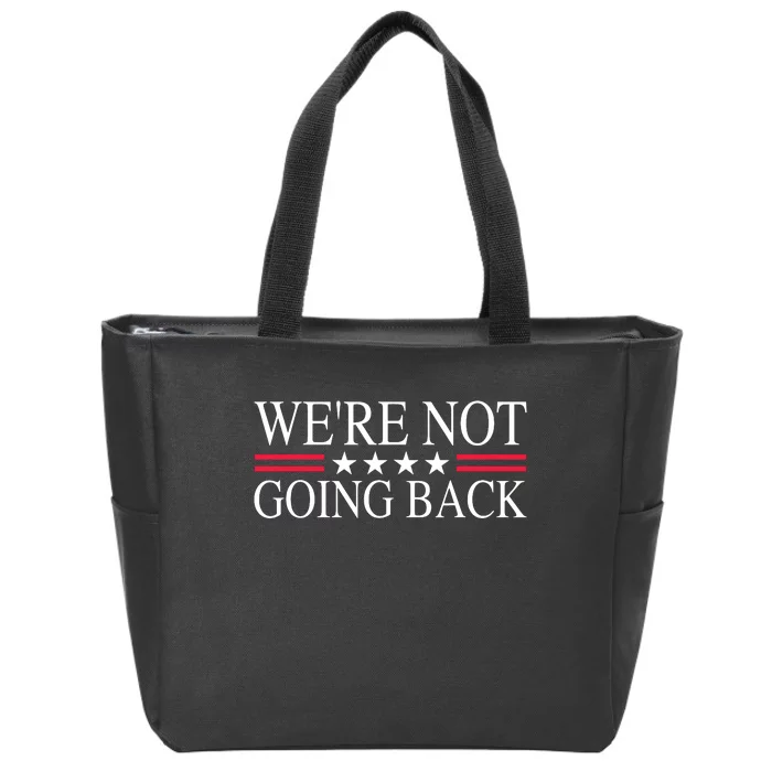 Were Not Going Back Us Flag Zip Tote Bag