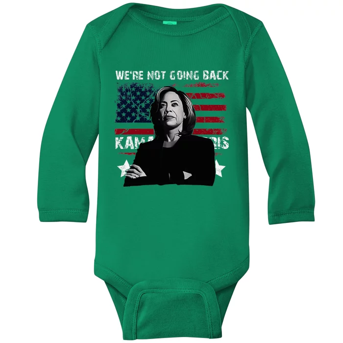 WeRe Not Going Back Democracy Election Vote Baby Long Sleeve Bodysuit