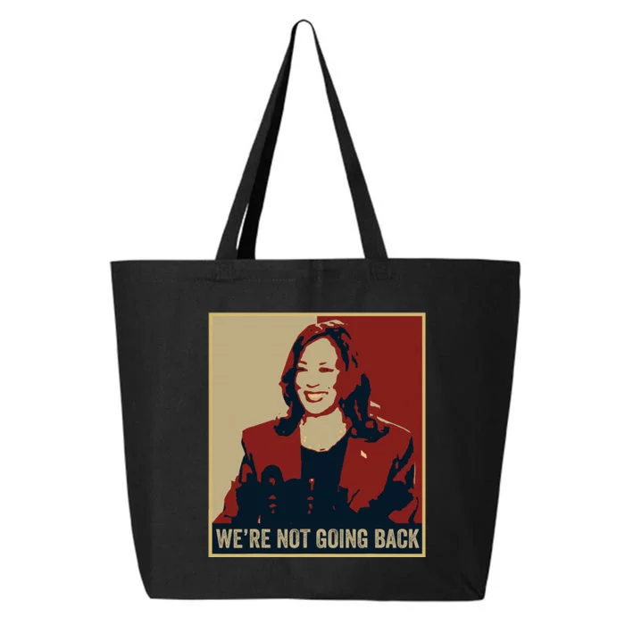 WeRe Not Going Back 2024 American Election Democracy 25L Jumbo Tote