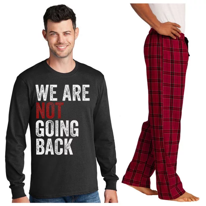 WeRe Not Going Back Funny Usa Campaign Humor Meme Long Sleeve Pajama Set