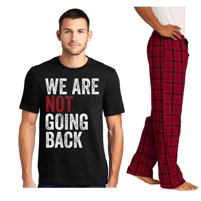 WeRe Not Going Back Funny Usa Campaign Humor Meme Pajama Set