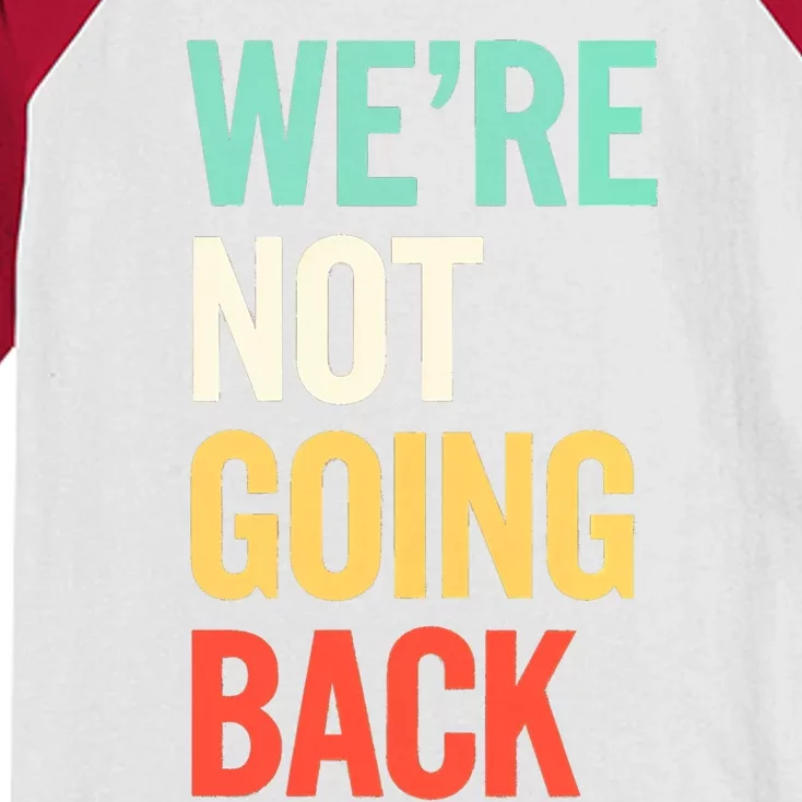 Were Not Going Back Vote Election Support 2024 Gift Kids Colorblock Raglan Jersey