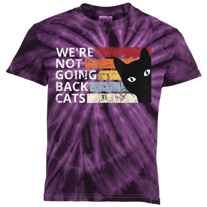 Were Not Going Back Cats Funny Cat Kids Tie-Dye T-Shirt