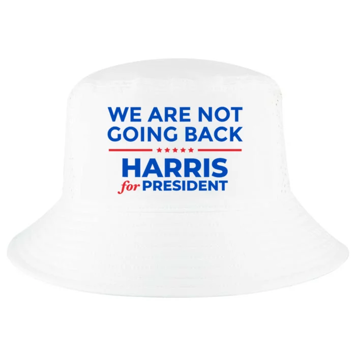 WeRe Not Going Back Kamala Harris For President 2024 Cool Comfort Performance Bucket Hat