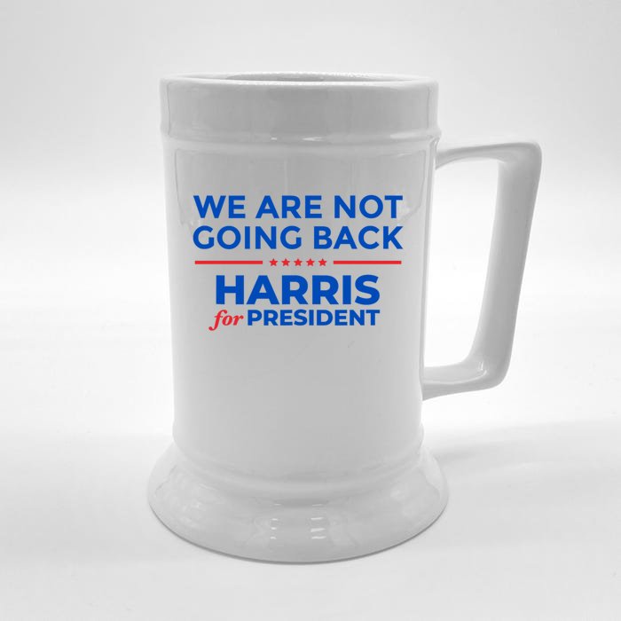 WeRe Not Going Back Kamala Harris For President 2024 Front & Back Beer Stein