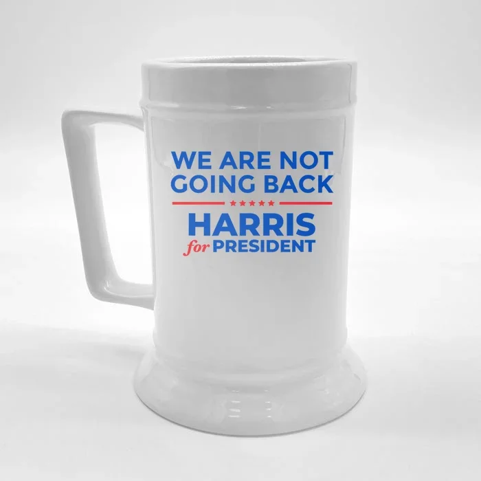 WeRe Not Going Back Kamala Harris For President 2024 Front & Back Beer Stein