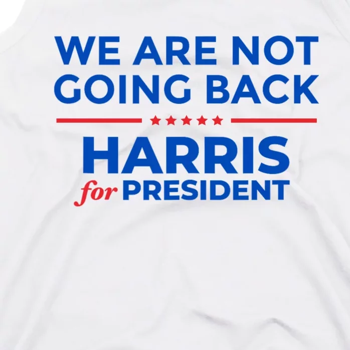 WeRe Not Going Back Kamala Harris For President 2024 Tank Top