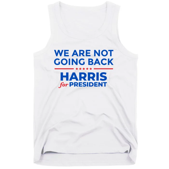 WeRe Not Going Back Kamala Harris For President 2024 Tank Top