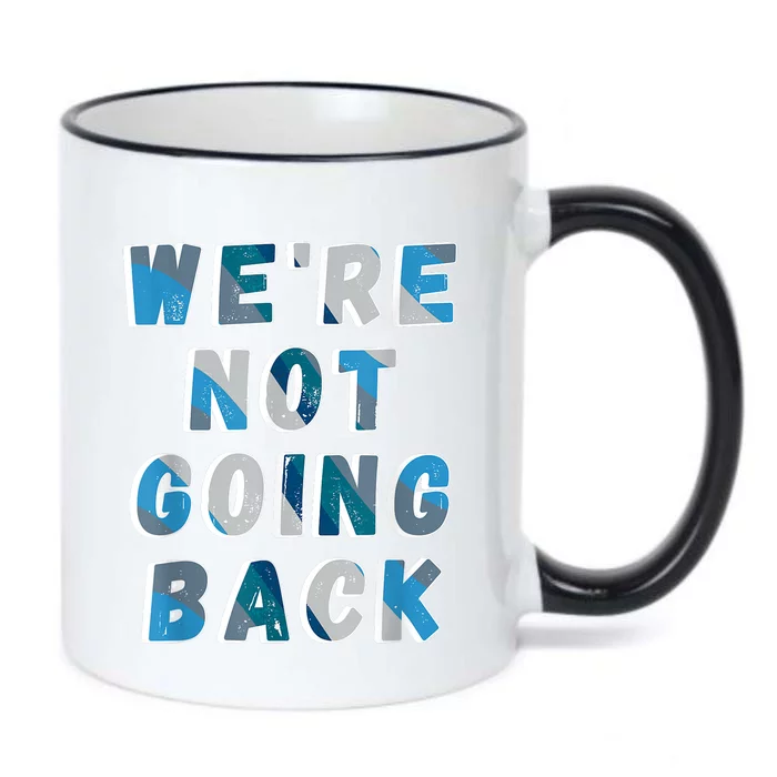 Were Not Going Back Kamala Harris For President Election Black Color Changing Mug