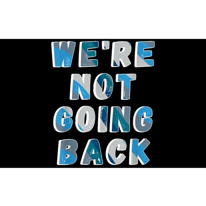 Were Not Going Back Kamala Harris For President Election Bumper Sticker