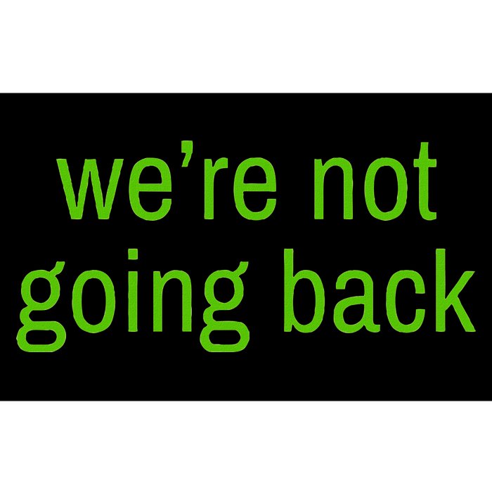 WeRe Not Going Back Lime Green Vote 2024 Bumper Sticker