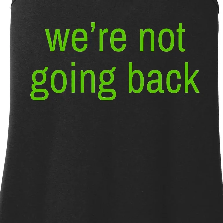 WeRe Not Going Back Lime Green Vote 2024 Ladies Essential Tank