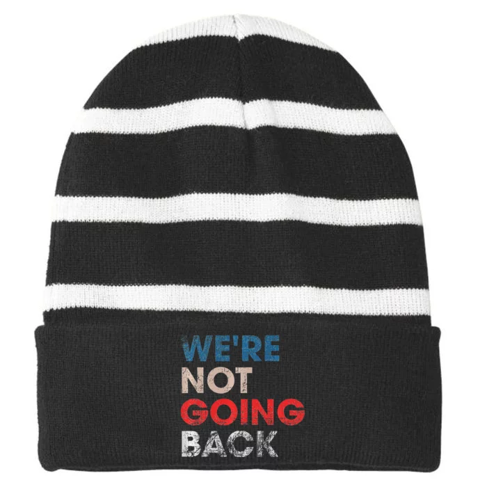 WeRe Not Going Back Slogan Vintage Design Premium Striped Beanie with Solid Band