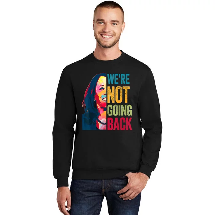 WeRe Not Going Back Sweatshirt