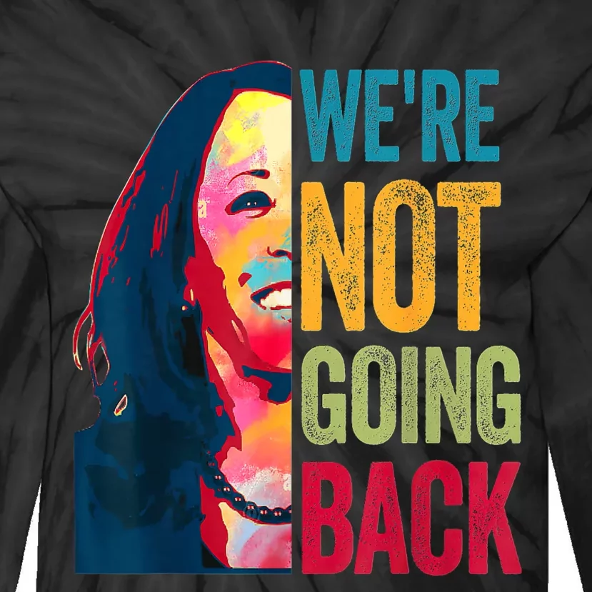 WeRe Not Going Back Tie-Dye Long Sleeve Shirt