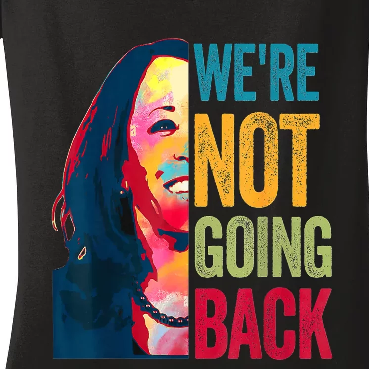 WeRe Not Going Back Women's V-Neck T-Shirt