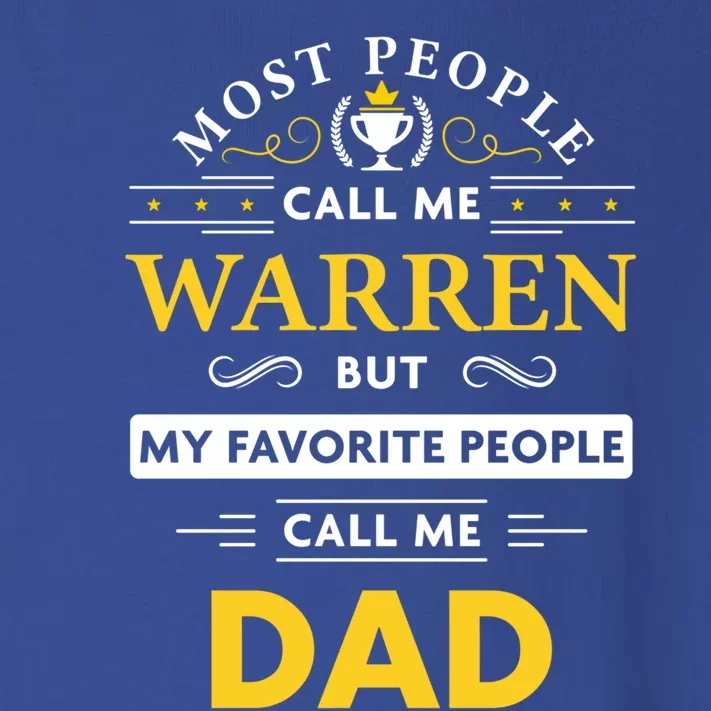 Warren Name Gift My Favorite People Call Me Dad Gift Toddler Long Sleeve Shirt