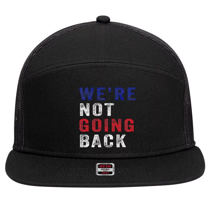 WeRe Not Going Back 7 Panel Mesh Trucker Snapback Hat