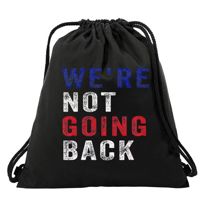 WeRe Not Going Back Drawstring Bag