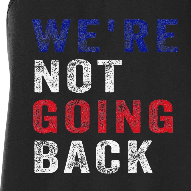 WeRe Not Going Back Women's Racerback Tank