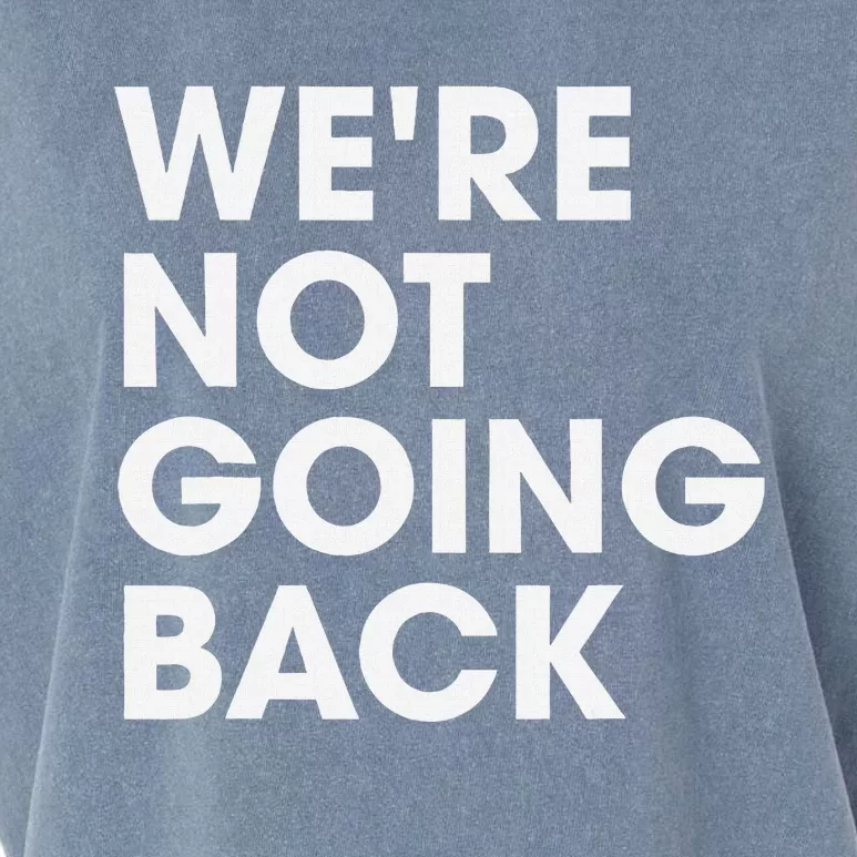 WeRe Not Going Back Garment-Dyed Women's Muscle Tee