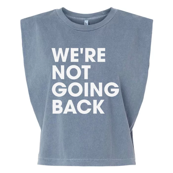 WeRe Not Going Back Garment-Dyed Women's Muscle Tee