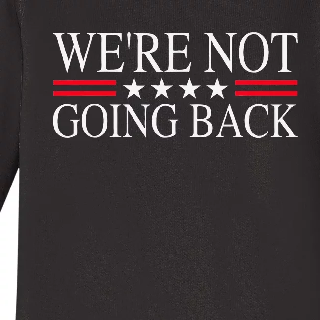 WeRe Not Going Back U.S Flag Baby Long Sleeve Bodysuit