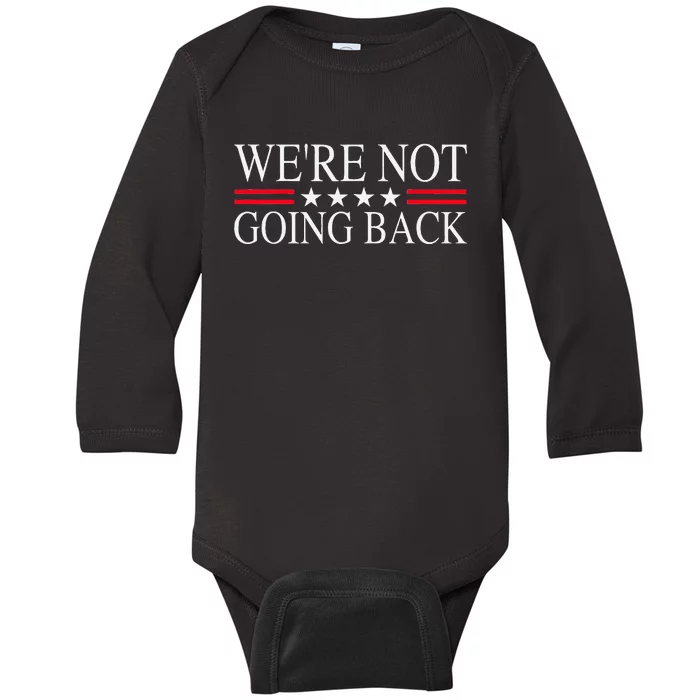 WeRe Not Going Back U.S Flag Baby Long Sleeve Bodysuit