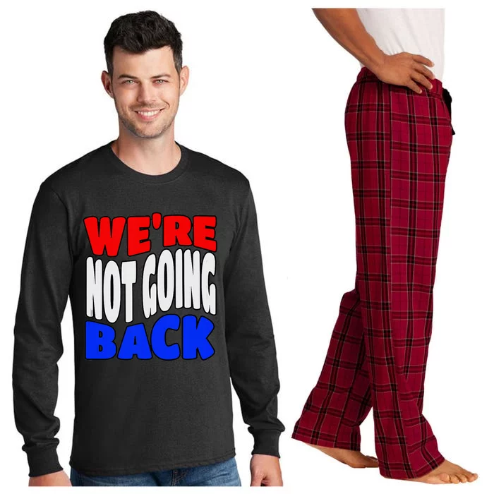 WeRe Not Going Back Vote 2024 Democracy Election President Long Sleeve Pajama Set