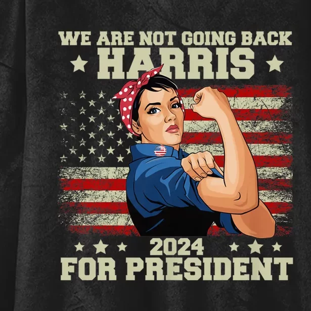 WeRe Not Going Back Vote For 2024 President Kamala Usa President Kamalaharris Hooded Wearable Blanket