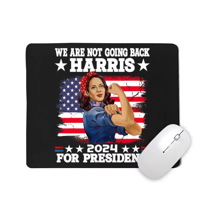 WeRe Not Going Back Vote For 2024 President Kamala Harris Mousepad