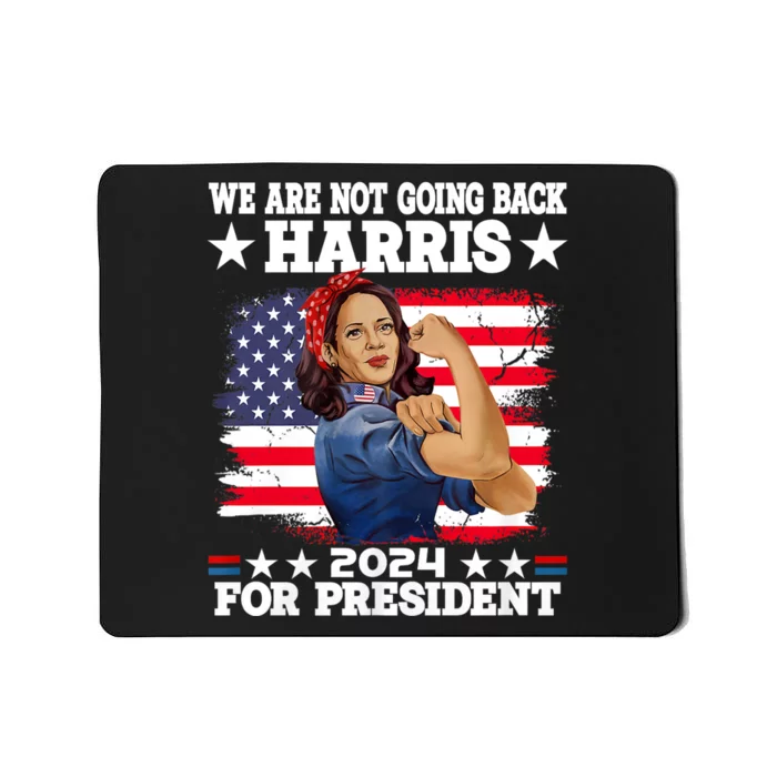 WeRe Not Going Back Vote For 2024 President Kamala Harris Mousepad