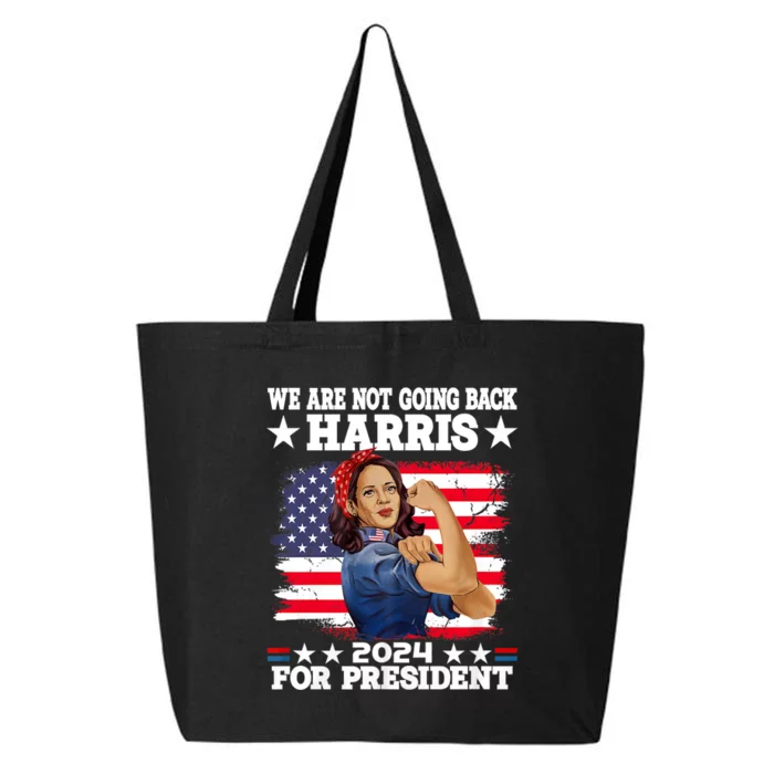 WeRe Not Going Back Vote For 2024 President Kamala Harris 25L Jumbo Tote