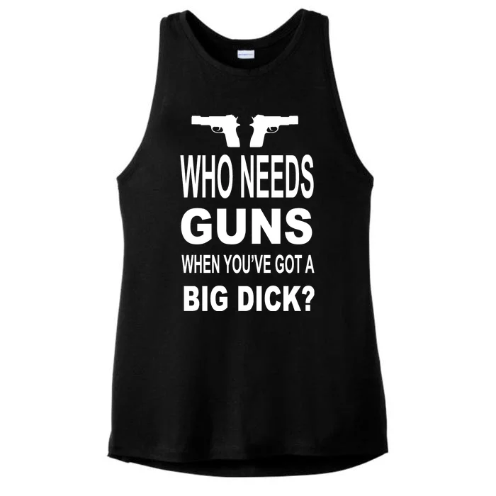 Who Needs Guns When Youve Got A Big Dick Ladies Tri-Blend Wicking Tank