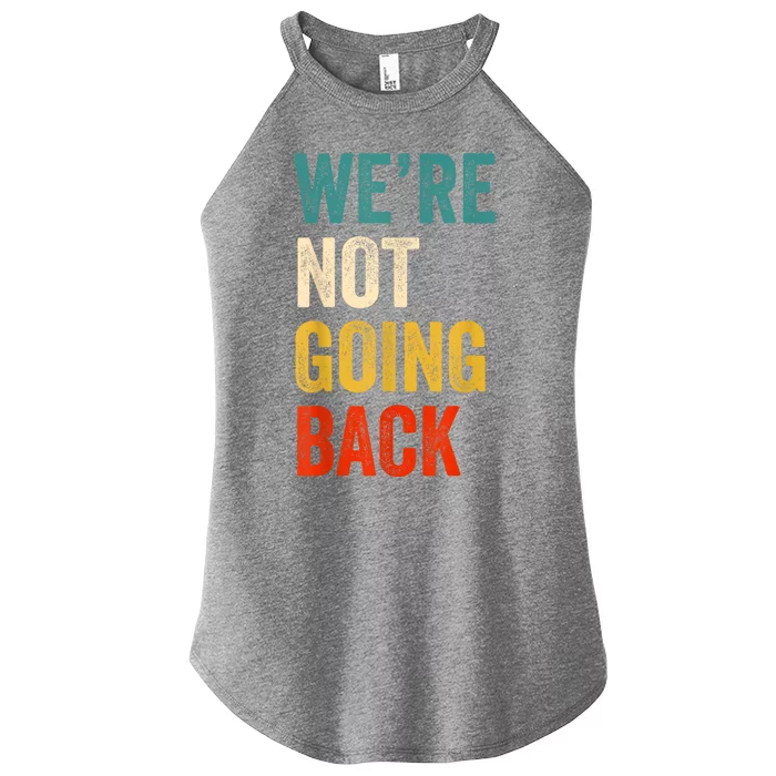 WeRe Not Going Back Vote For 2024 President Kamalaharris Women’s Perfect Tri Rocker Tank