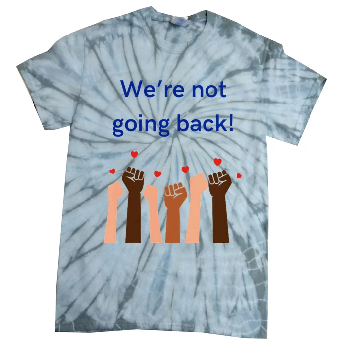 WeRe Not Going Back! V Neck Tie-Dye T-Shirt