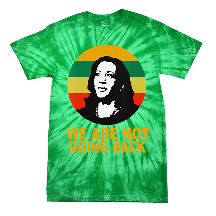 WeRe Not Going Back Vote For 2024 President Kamala Harris V Neck Tie-Dye T-Shirt